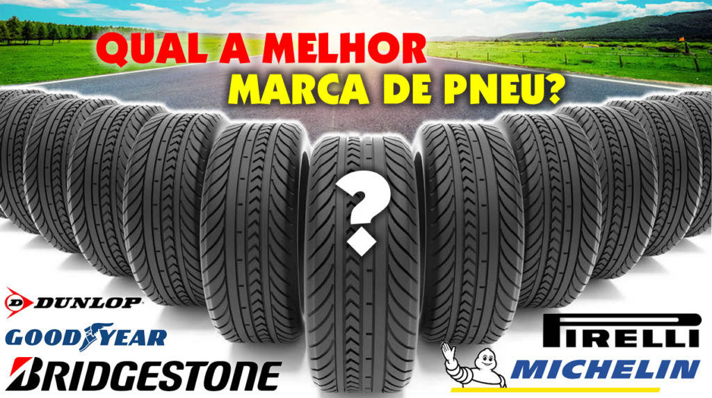 Qual A Melhor Marca E Modelo De Pneu Para O Carro Cupom Mestre