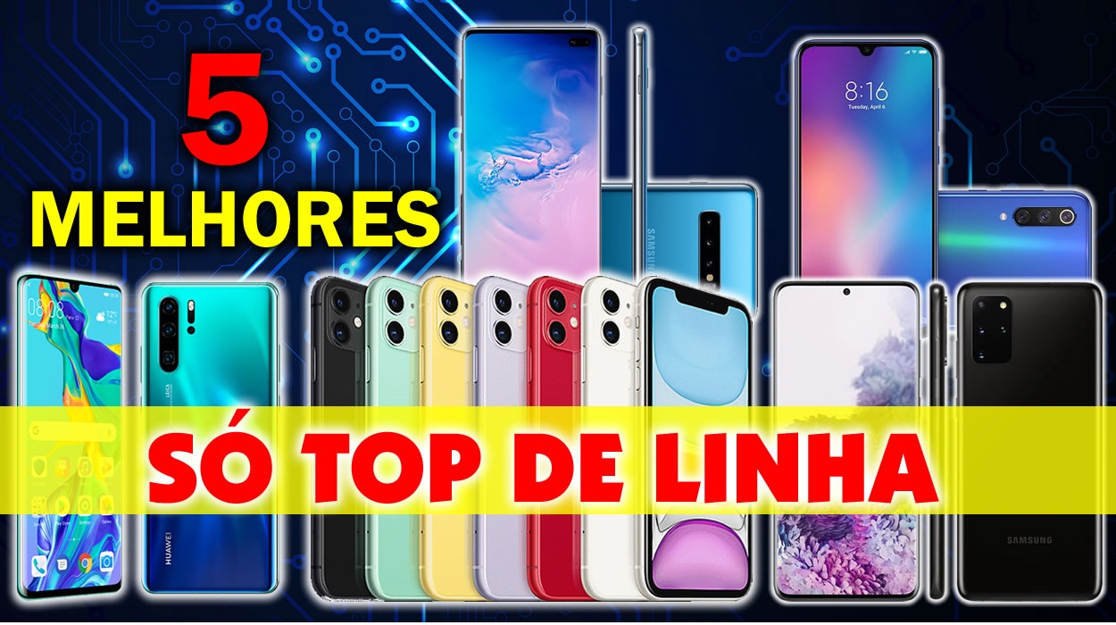 Melhores Celulares Top De Linha Para Comprar Cupom Mestre