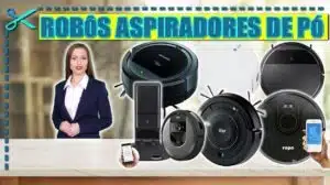 Melhores Robôs Aspiradores de Pó