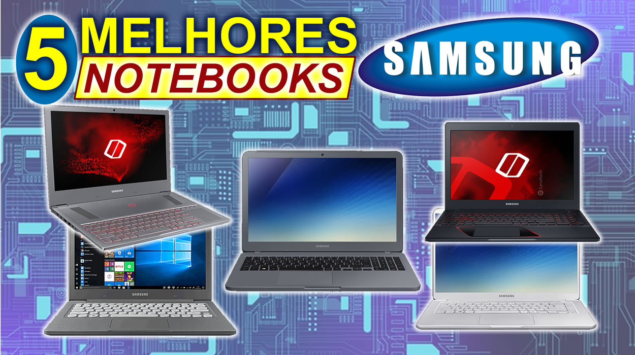 Melhores Notebooks Samsung
