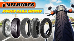 5 Melhores Pneus Para Motos