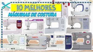 Melhores Máquinas de Costura Domésticas