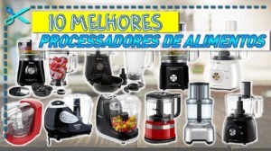 Melhores Processadores de Alimentos