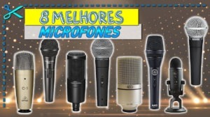 Melhores Microfones Profissionais