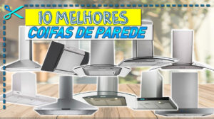 Melhores Coifas de Parede