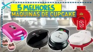 Melhores Máquinas de Cupcake