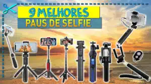 Melhores Paus de Selfie