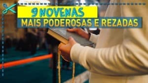 Novenas Mais Poderosas e Rezadas