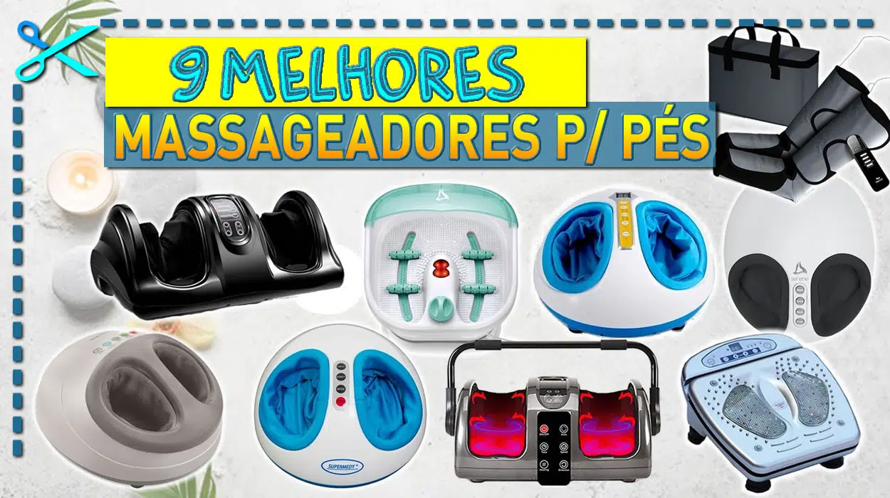 Melhores Massageadores para Pés