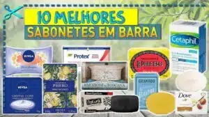 Melhores Sabonetes em Barra