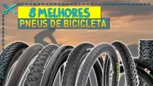 Melhores Pneus de Bicicleta