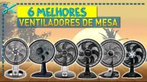 Melhores Ventiladores de Mesa