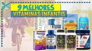Melhores Vitaminas Infantis