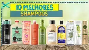 Melhores Shampoos para Cabelos
