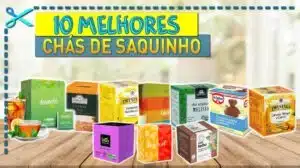 Melhores Chás de Saquinhos