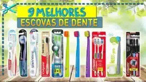 Melhores Escovas de Dentes