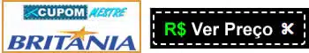 preço Britânia Cpom Mestre