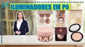 Melhores Iluminadores em Pó