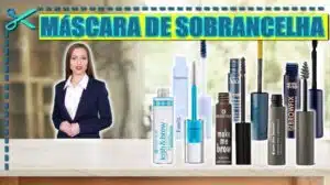 Melhores Mascaras de Sobrancelha