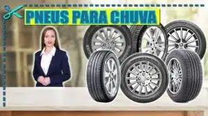 Melhores Pneus para Chuva