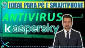 Kaspersky Antivírus o Melhor para PC e Smartphones.docx