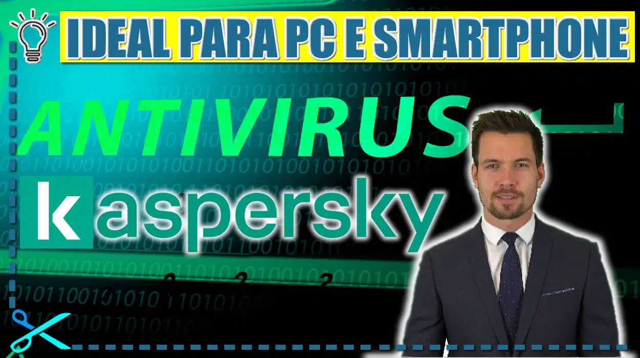 Kaspersky Antivírus o Melhor para PC e Smartphones.docx