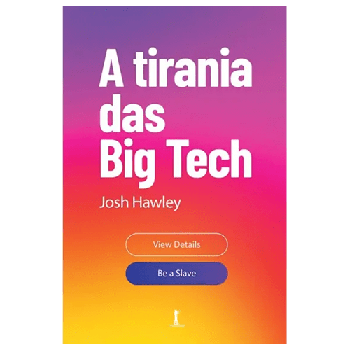 A tirania das Big Tech