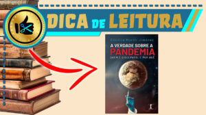 Livro - A Verdade Sobre a Pandemia Quem é o Culpado e Por quê