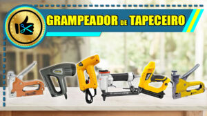 Melhores Grampeadores de Tapeceiro