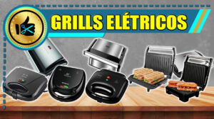 Melhores Grills Elétricos