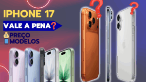 iPhone 17 chega ao Brasil - Veja o Preço e Modelos